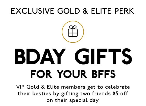 BDAY GIFTS for your BFFS