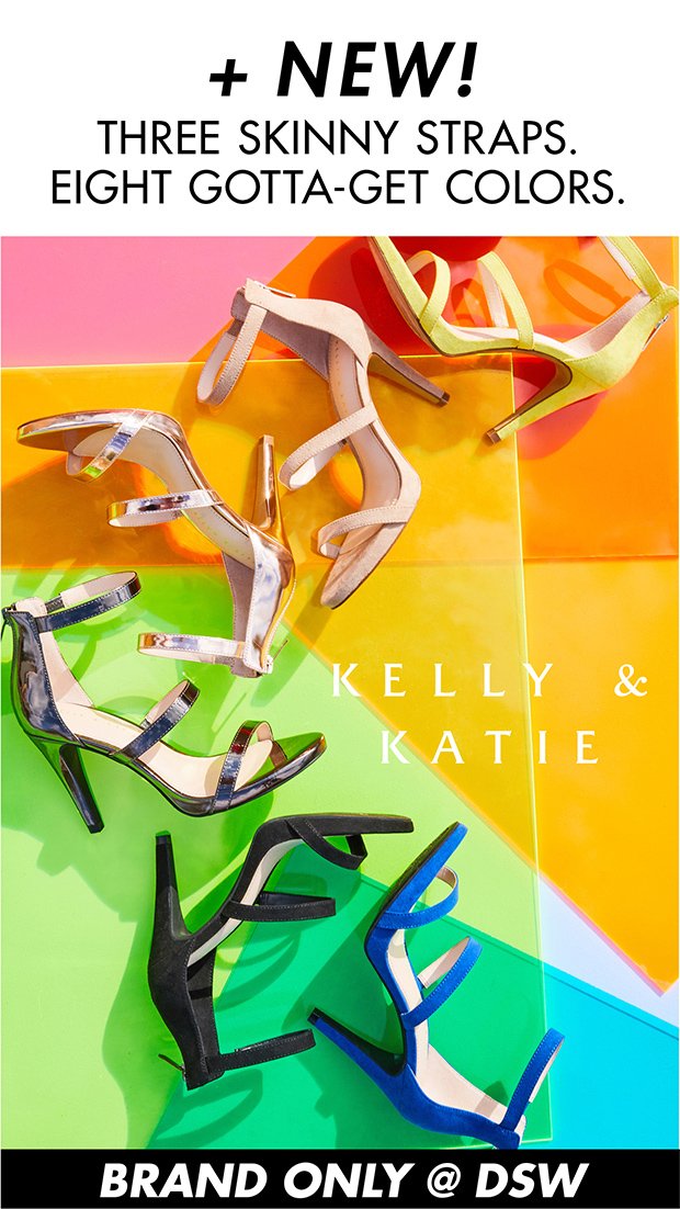 + NEW! THREE SKINNY STRAPS. EIGHT GOTTA-GET COLORS. | KELLY & KATIE