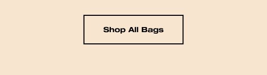 SHOP ALL BAGS