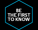 (image) BE THE FIRST TO KNOW