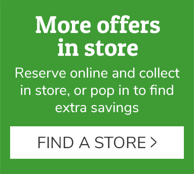 More offers in store - Find a store >