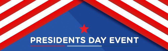 PRESIDENTS DAY EVENT