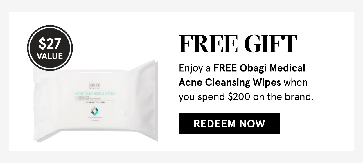 Plus, receive a FREE $27 Obagi Medical gift with $200 brand spend.