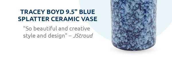Tracey Boyd 9.5 inch Blue Splatter Ceramic Vase for $16.99. So beautiful and creative style and design - JStroud.
