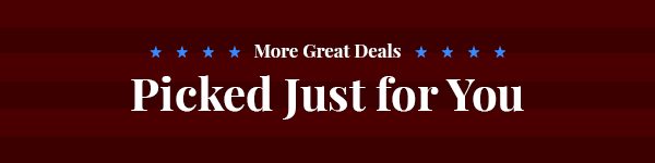 More Great Deals Picked Just For You | Shop Now