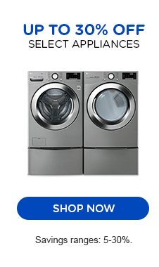 UPTO 30% OFF SELECT APPLIANCES