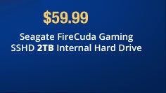 $59.99 Seagate FireCuda Gaming SSHD 2TB Internal Hard Drive