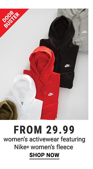 Doorbusters - Women's activewear featuring Nike® women's fleece from $29.99. Shop Now.