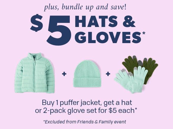 Buy a $19.99 Puffer Jacket, get $5 Hats or Gloves