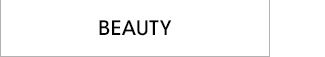 BEAUTY