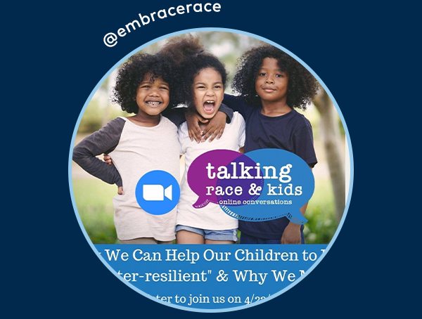 Talking race & kids online conversations. @EmbraceRace