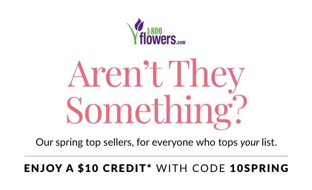 SHOP NOW AND ENJOY A $10 CREDIT* SHOP NOW