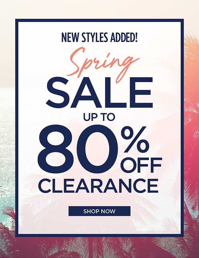 Spring Sale up to 80% Off Clearance - Shop Now