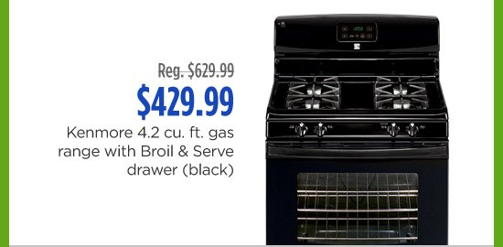 Reg. $629.99 | $429.99 Kenmore 4.2 cu. ft. gas range with Broil & Serve drawer (black)