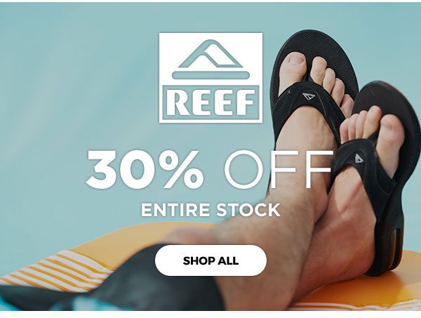 30% OFF Entire Stock of Reef - Click to Shop All