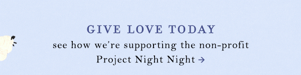 See how we are supporting Project Night-Night.