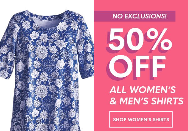 50% Off All Women's & Men's Shirts. Shop Women's