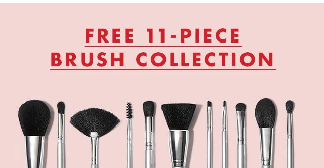 Free 11-Piece Brush Collection