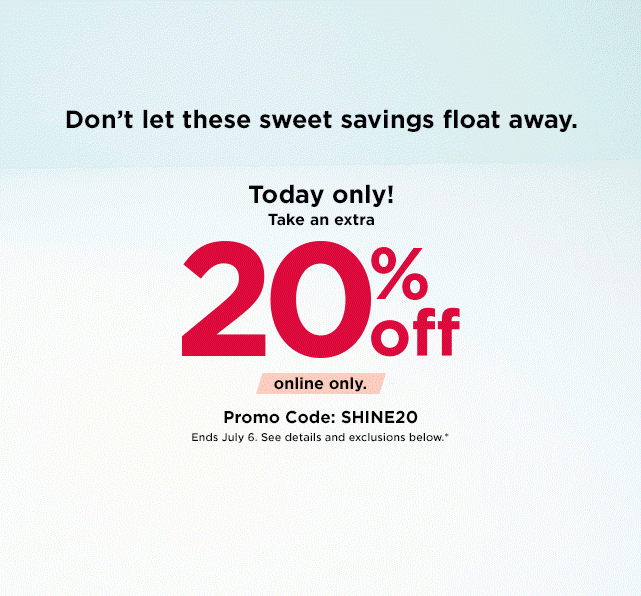 flash sale take 20% off using promo code SHINE20. shop now.