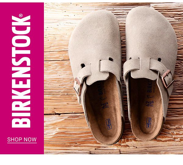 Birkenstock - Shop Now