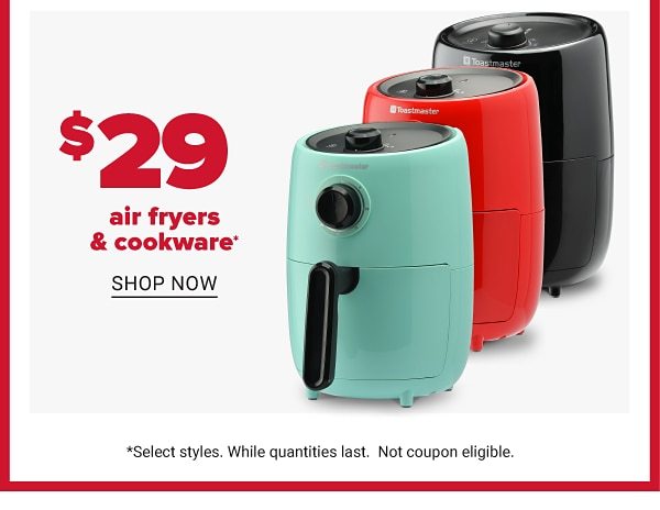 Daily Deals - $29 air fryers & cookware. Shop Now.
