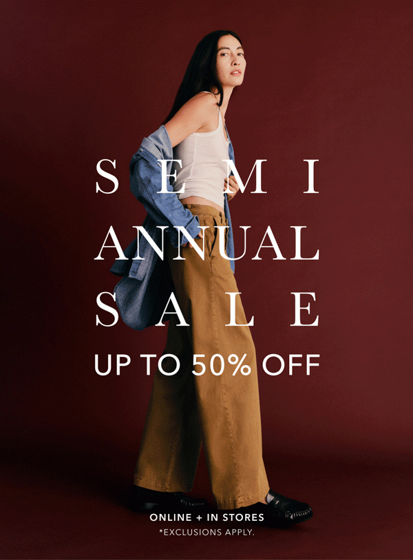 Semi-Annual Sale: Up to 50% Off