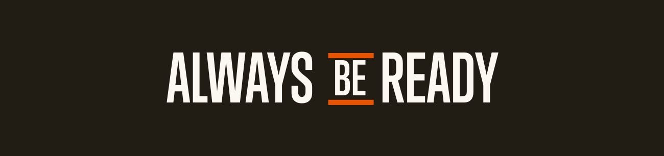 Always Be Ready