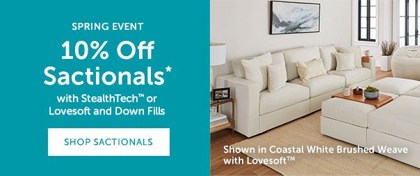 10% Off Sactionals* with StealthTech or Lovesoft and Down Fills | SHOP SACTIONALS >>