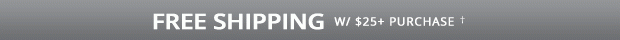 Free Shipping with $25+ purchase