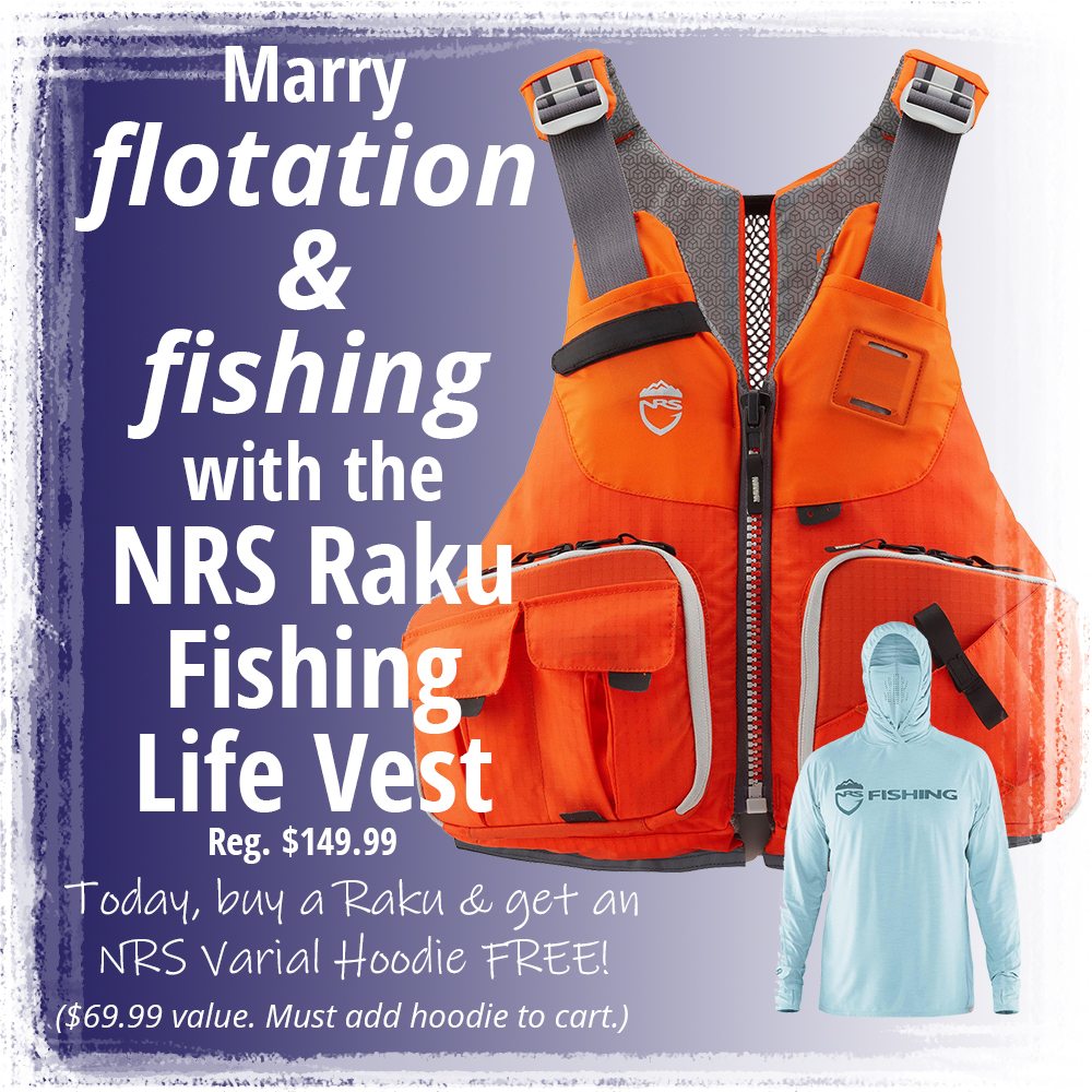 Buy a Raku & get an NRS Varial Hoodie FREE!
