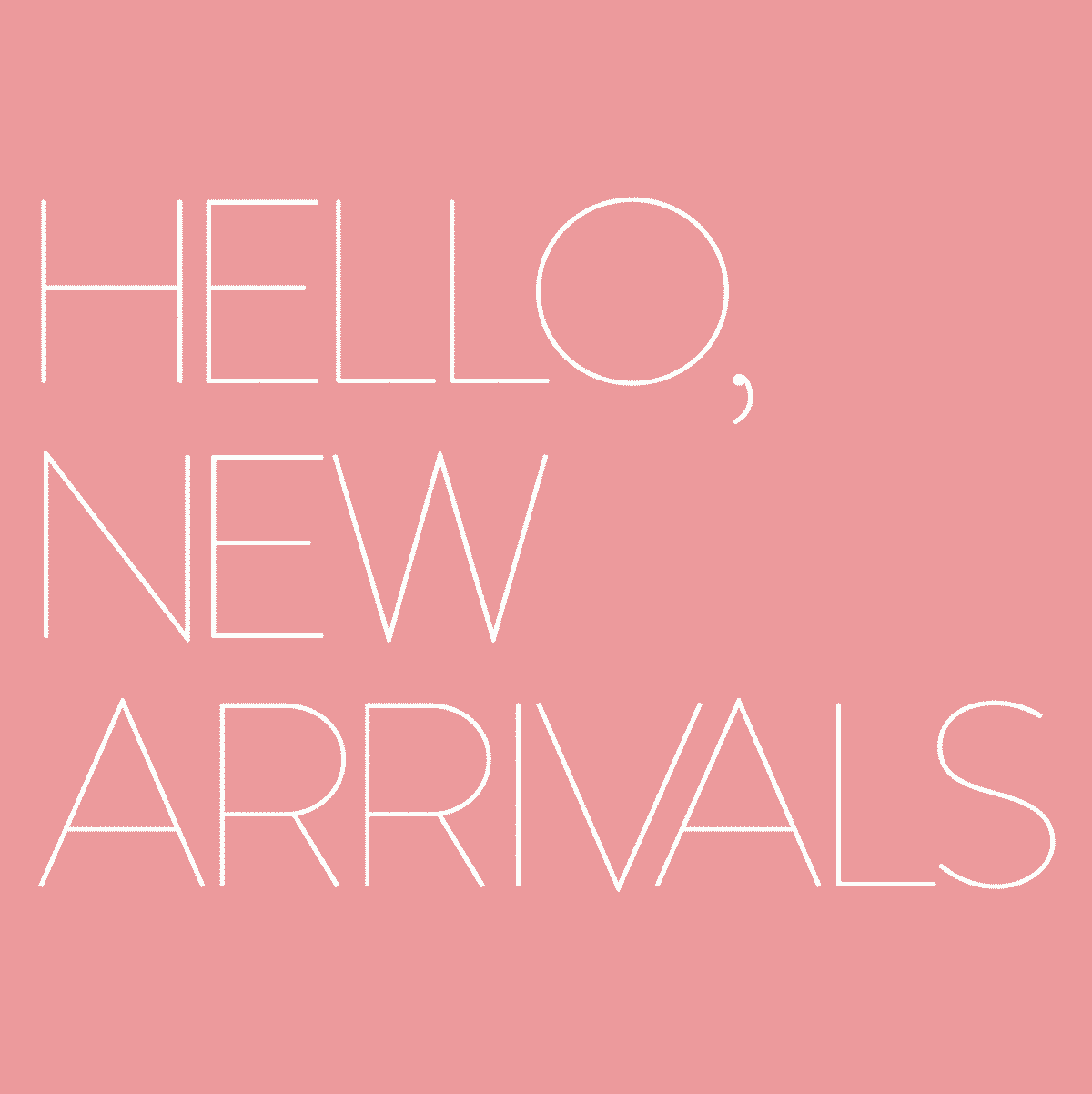 Hello, new arrivals.