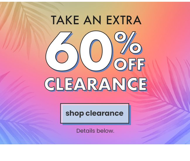 Take An Extra 60% Off Clearance