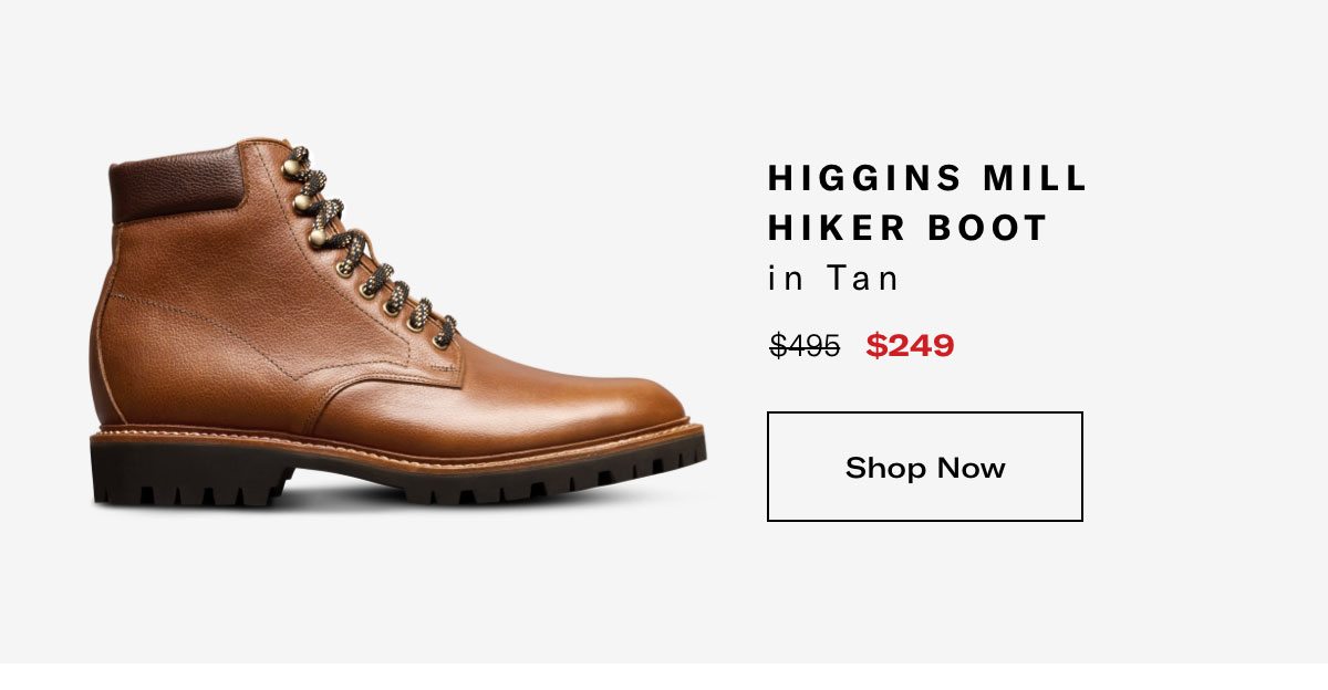 Click Here To Save On The Higgins Mill Hiker Boot In Tan, Regular Price $495, Available For $249 During Black Friday Sale