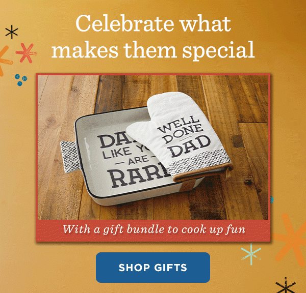 Find gifts that celebrate everything dads are into.