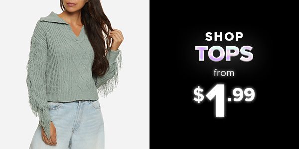 SHOP TOPS from $1.99