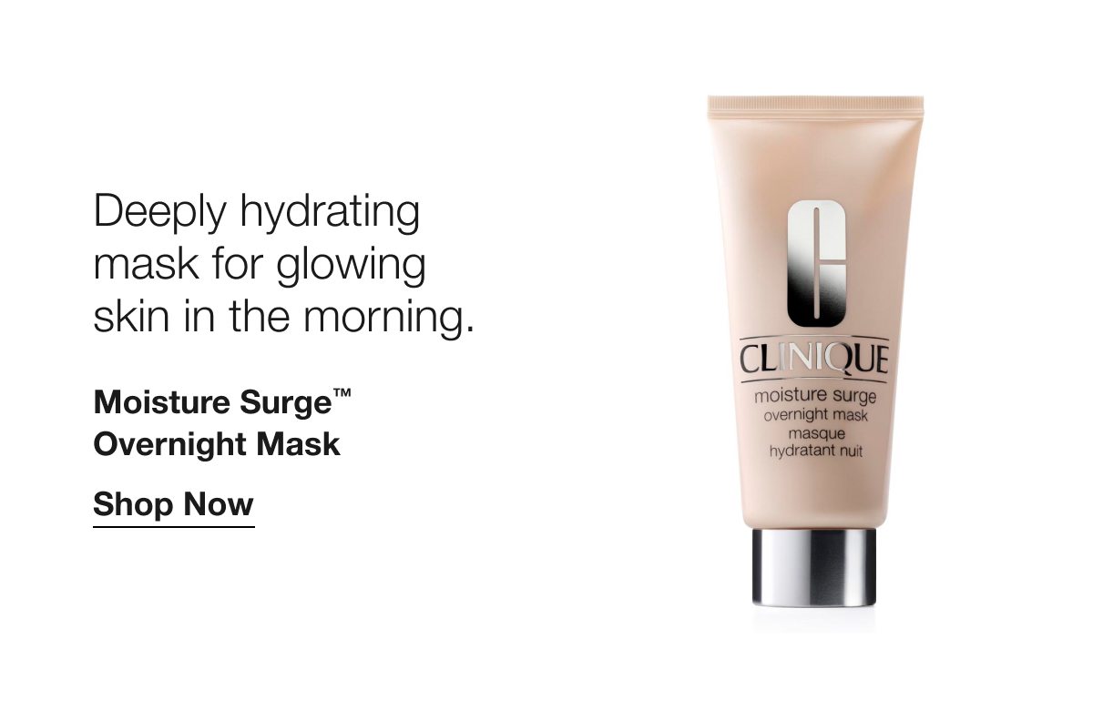 Deeply hydrating mask for glowing skin in the morning. | Moisture Surge™ Overnight Mask | Shop Now