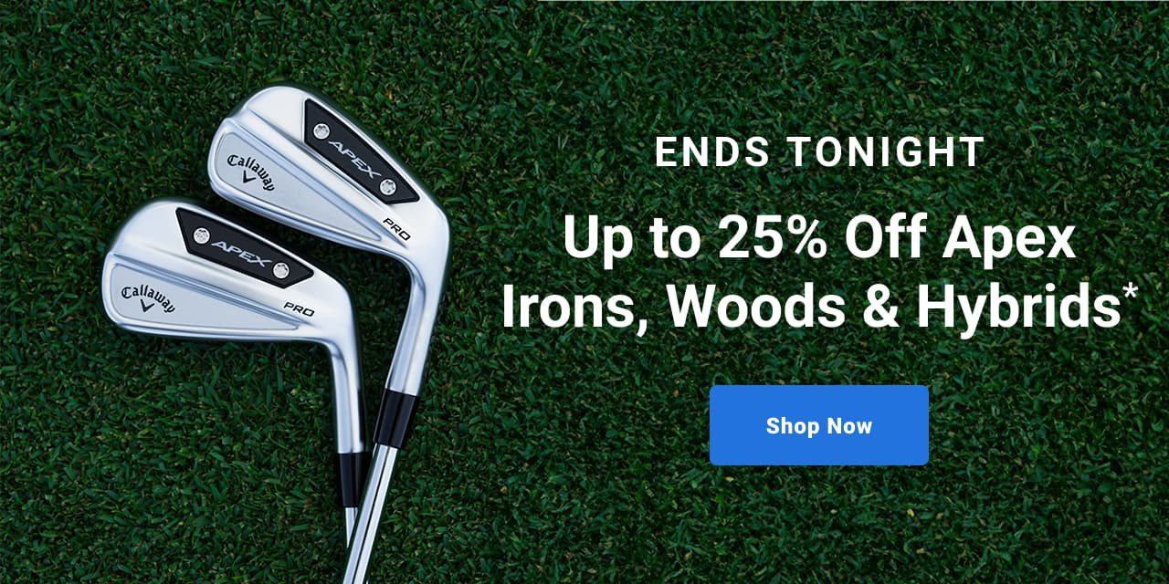 Save On Apex Up To twenty five percent off Apex Irons, Woods and Hybrids shop now