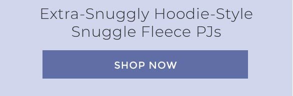 Extra-Snuggly Hoodie-Style Snuggle Fleece PJs