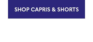Shop Capris & Shorts