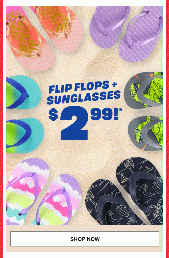 $2.99 All Flip Flops & Sunglasses