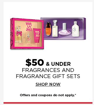 $50 and under fragrances. shop now.offers and coupons do not apply.
