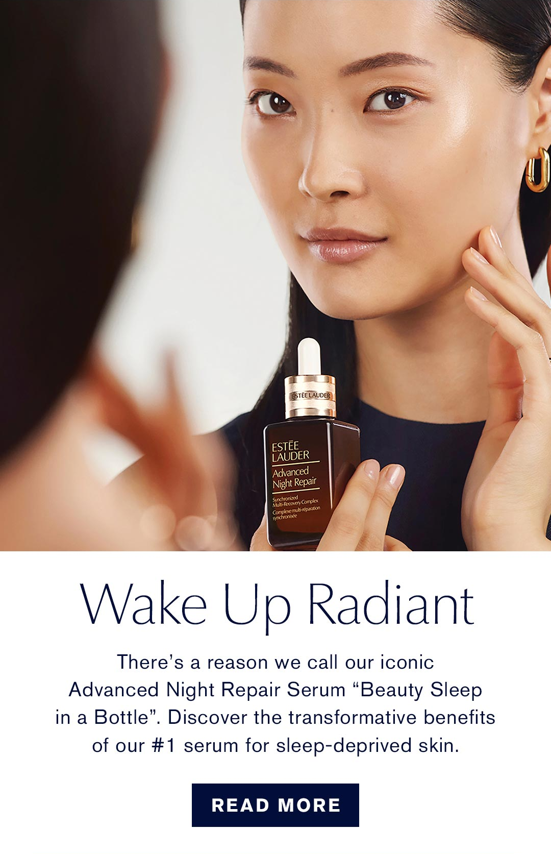 Wake up Radiant | There's a reason we call our iconic Advanced Night Repair Serum beauty sleep in a bottle. Discover the transformative benefits of our #1 serum for sleep-deprived skin. | Read More