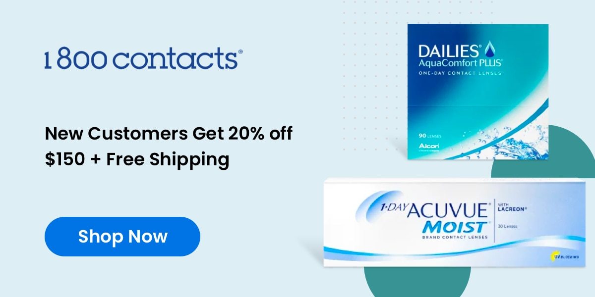 1800Contacts: New Customers Get 20% off $150 + Free Shipping