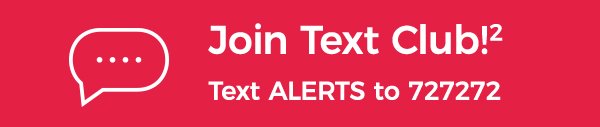Join Text Club! Text ALERTS to 727272