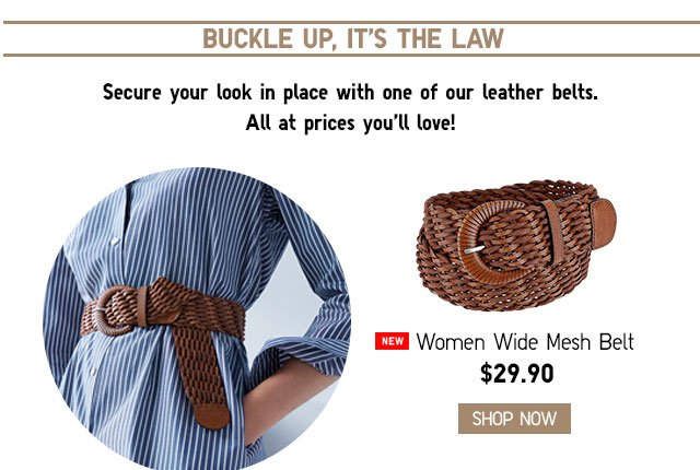 NEW! WOMEN WIDE MESH BELT - SHOP NOW