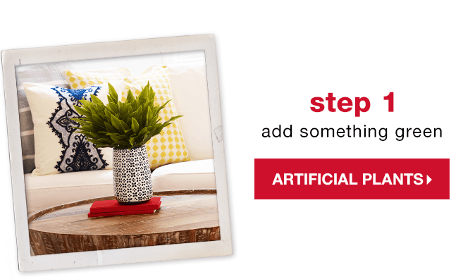 Step 1: Add something green - Shop Artificial Plants