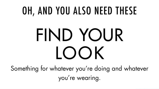 FIND YOUR LOOK