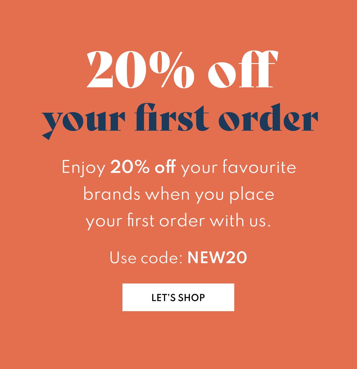 20% off your first orde