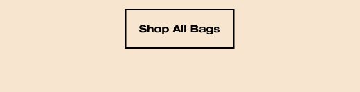 SHOP ALL BAGS