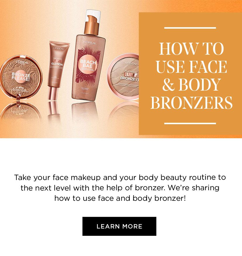 How to use face and body bronzers - Learn More